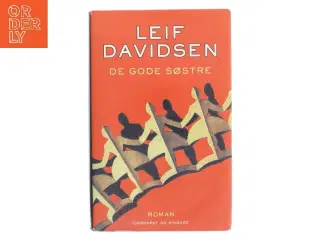 De gode søstre af Leif Davidsen (Bog)