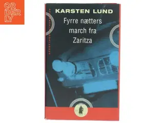 Fyrre nætters march fra Zaritza af Karsten Lund (f. 1954) (Bog)