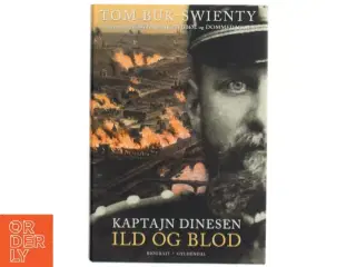 Kaptajn Dinesen. Bind 1, Ild og blod af Tom Buk-Swienty (Bog)