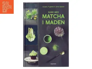Sund med matcha i maden af Sandra Pugliese (Bog)