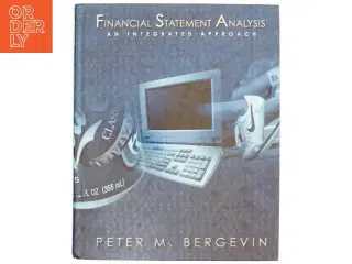 Financial statement analysis : An integrated approach af Peter M. Bergevin (Bog)