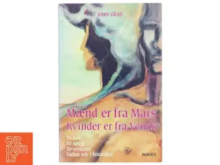 Mænd er fra Mars, kvinder er fra Venus af John Gray (f. 1951) (Bog)