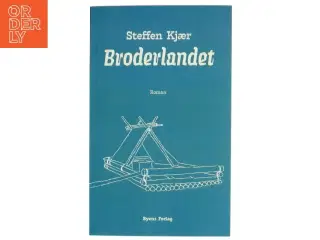 Broderlandet : roman af Steffen Kjær (Bog)