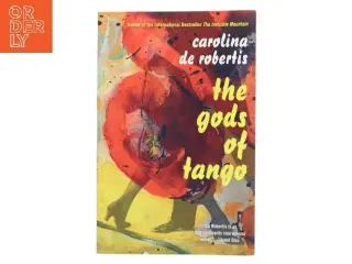 The Gods of Tango af Carolina De Robertis (Bog)