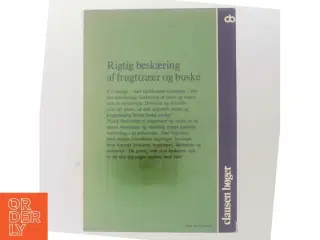 Rigtig beskæring af frugttræer og buske af F. Hilkenb&#228;umer (Bog)