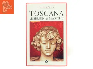 Turen går til Toscana, Umbrien & Marche af Preben Hansen (f. 1956) (Bog)