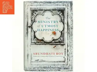 The ministry of utmost happiness af Arundhati Roy (Bog)