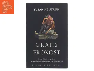 Gratis frokost : roman af Susanne Staun (Bog)