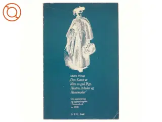 Den kunst at blive en god pige, hustru, moder og husmoder af Mette Winge (bog)