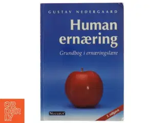 Human ernæring : grundbog i ernæringslære af Gustav Nedergaard (Bog)