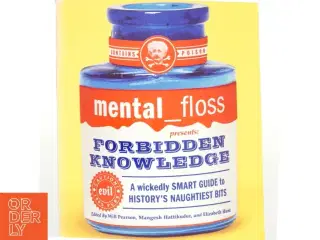 mental floss presents Forbidden Knowledge af Editors of Mental Floss (Bog)