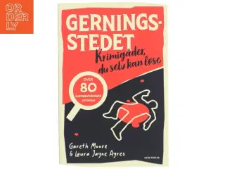 Gerningsstedet : krimigåder, du selv kan løse af Gareth Moore (Bog)