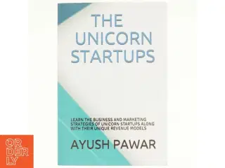 The Unicorn Startups af Ayush Pawar (Bog)