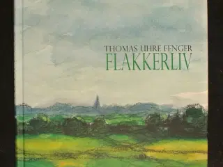 flakkerliv, af thomas uhre fenger. ill af lone sar