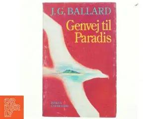 Genvej til paradis af J. G. Ballard (Bog)
