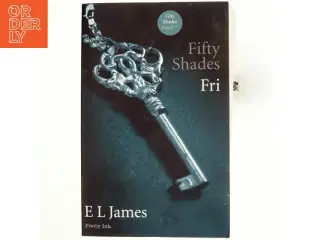 Fifty shades. Bind 3, Fri af E. L. James (Bog)