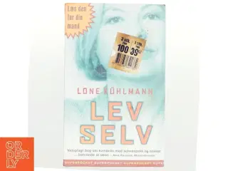 Lev selv : en bog for tidens kvinder af Lone Kühlmann (Bog)