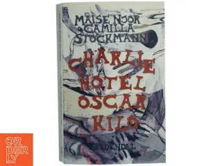 Charlie Hotel Oscar Kilo af Maise Njor og Camilla Stockmann(Bog)