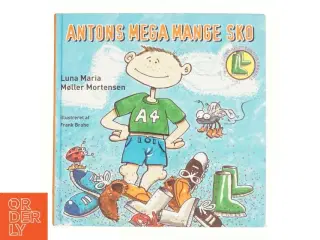 Antons mega mange sko af Luna Maria Møller Mortensen (Bog)
