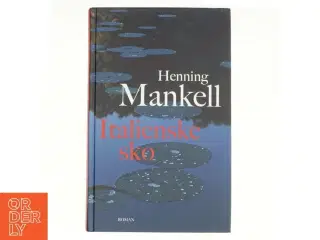 Italienske sko af Henning Mankell (Bog)