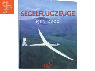 Segelflugzeuge. 1965 - 2000 af Martin Simons (Bog)