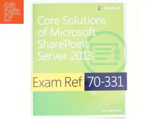 Exam Ref 70-331 Core Solutions of Microsoft SharePoint Server 2013 af Troy Lanphier (Bog)