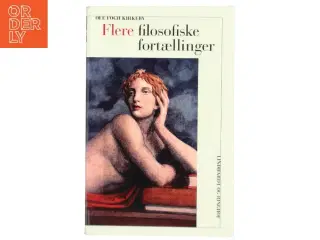 &#39;Flere filosofiske fortællinger&#39; af Ole Fogh Kirkeby (bog) fra Lindhardt og Ringhof