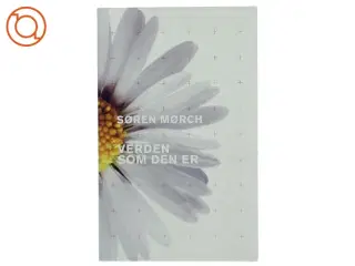 Verden som den er : fem historier om, hvordan det gik til, at verden blev moderne af Søren Mørch (Bog)