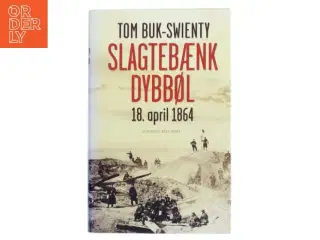 Slagtebænk Dybbøl af Tom Buk-Swienty (Bog)