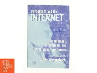 Psychology and the Internet: Intrapersonal, Interpersonal, and Transpersonal Implications (Bog)