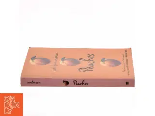 Peaches : a novel af Jodi Lynn Anderson (Bog)