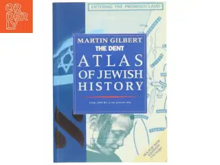 The Dent atlas of Jewish history af Martin Gilbert (Bog)