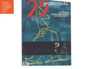 25 spørgsmål : en moderne retorik til planlægning af kommunikation af Jan Krag Jacobsen (Bog)