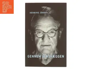 Gennem glasvæggen af Henning Jensen (f. 1943-01-05) (Bog)