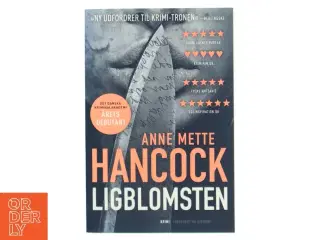 Ligblomsten : krimi af Anne Mette Hancock (Bog)