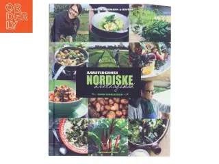 Aarstidernes nordiske hverdagsmad : grøn kærlighed af Søren Ejlersen (Bog)