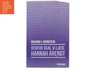 Derfor skal vi læse Hannah Arendt af Richard J. Bernstein (Bog)