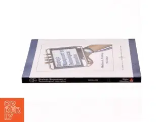 Strategic management of technological innovation af Melisa A. Schilling (Bog)
