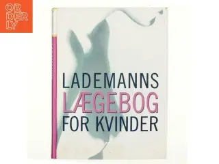 Lademanns lægebog for kvinder af Lesley Hickin (Bog)