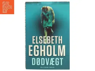 Dødvægt af Elsebeth Egholm (Bog)