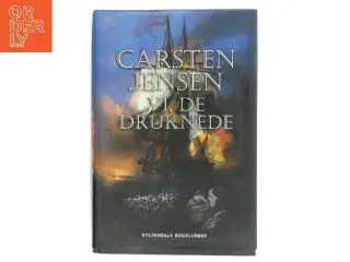 Vi, de druknede : roman af Carsten Jensen (f. 1952) (Bog)