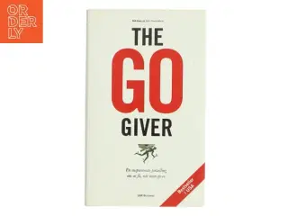 The go-giver : en inspirerende fortælling om at få, når man giver (Bog)
