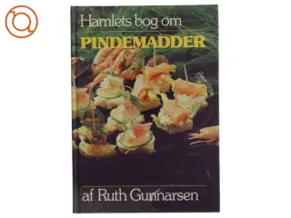 Kogebog &#39;Hamlets bog om Pindemadder&#39; af Ruth Gunnarsen