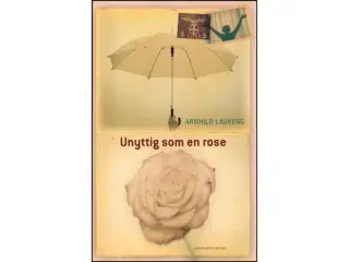 Unyttig som en rose