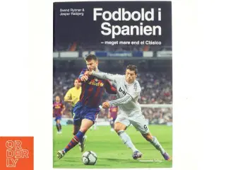 Fodbold i Spanien - meget mere end el Clásico af Svend Rybner (Bog)