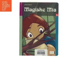 Magiske Mia af Dorte Roholte (Bog)