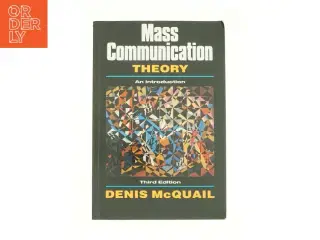Mass Communication Theory an Introduction by Denis McQuail af Denis McQuail (Bog)