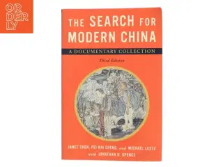 The search for modern China : a documentary collection af Janet Y. Chen (1972-) (Bog)