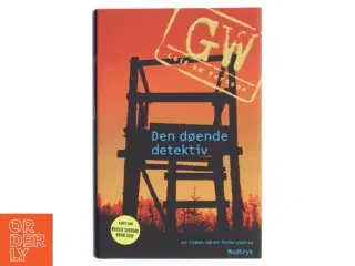 Den døende detektiv af Leif GW Persson (Bog)