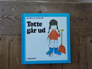nr.1 Totte går ud Bog af Gunilla Wolde
